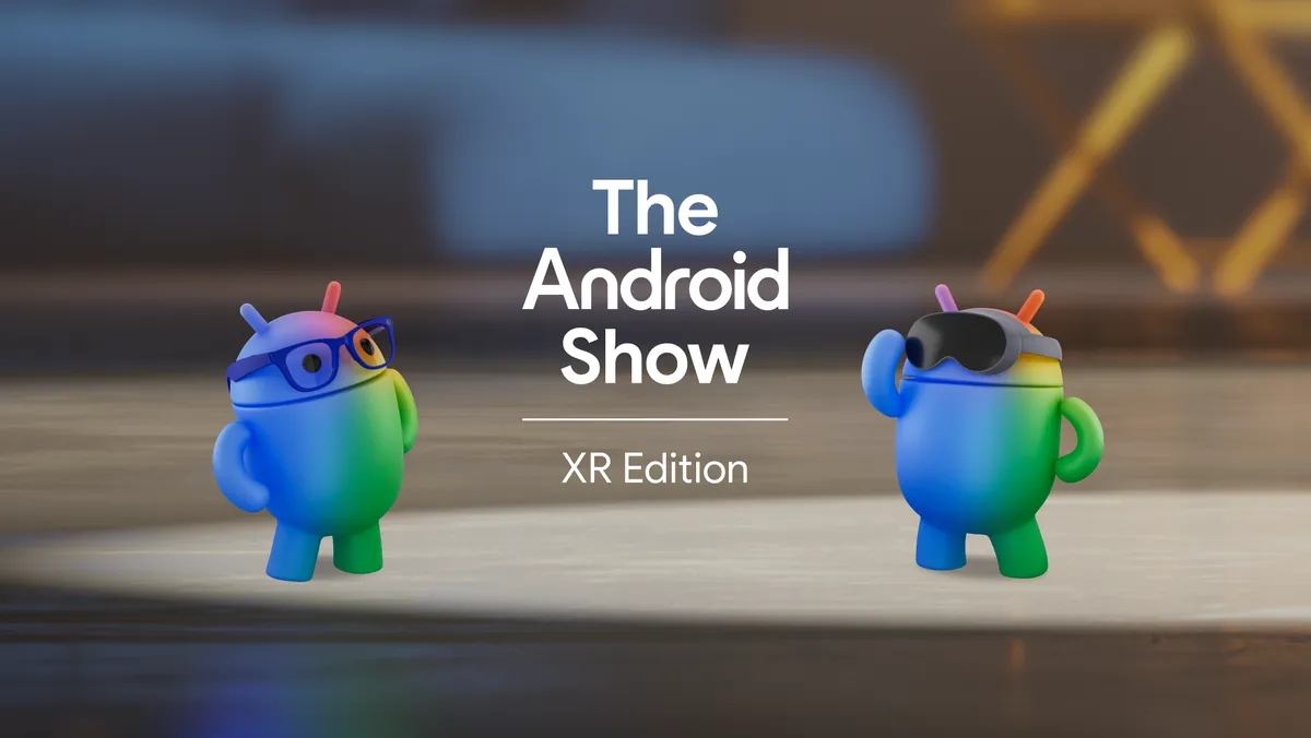 The android show XR edition
