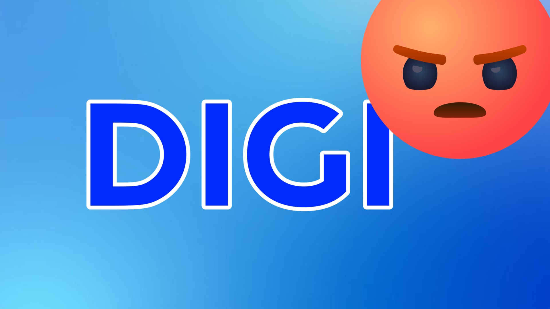 Digi com raiva