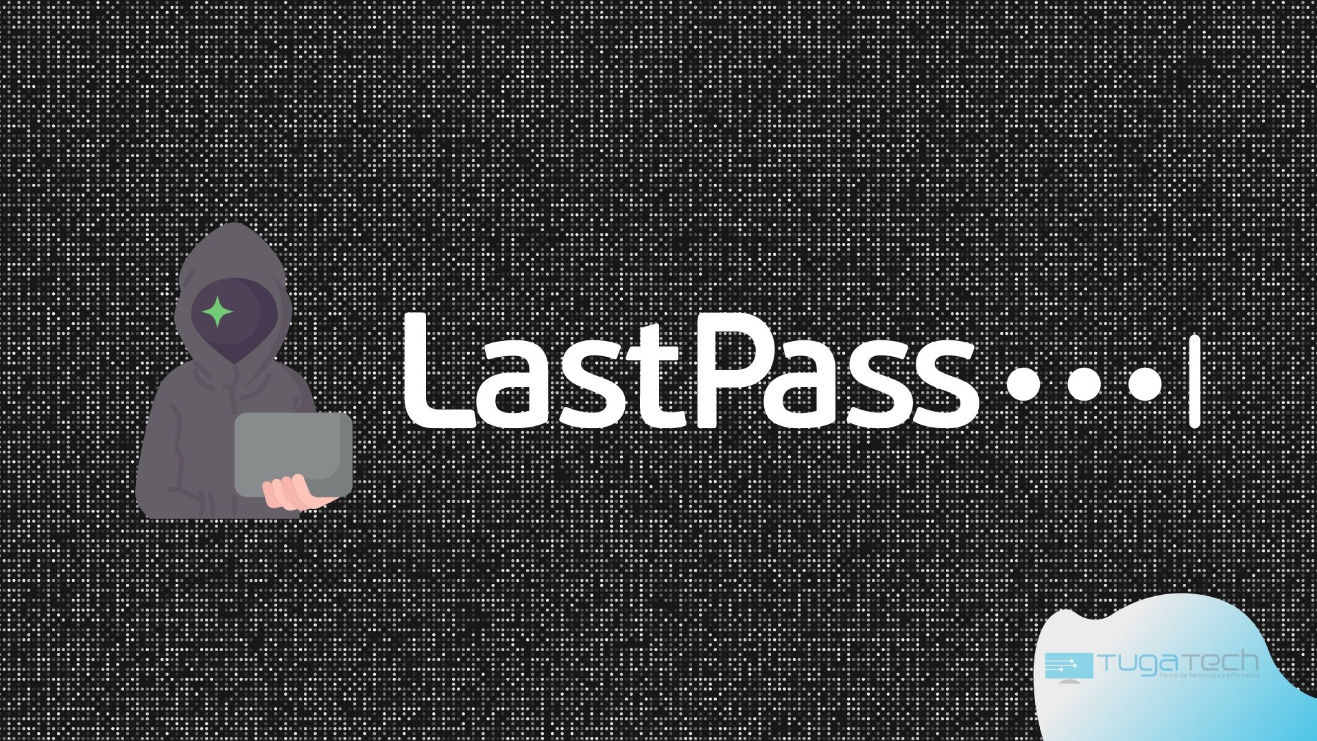 LastPass sobre hacker