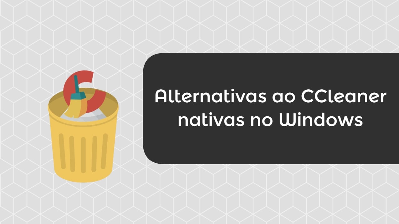 ccleaner e aplicações nativas do Windows