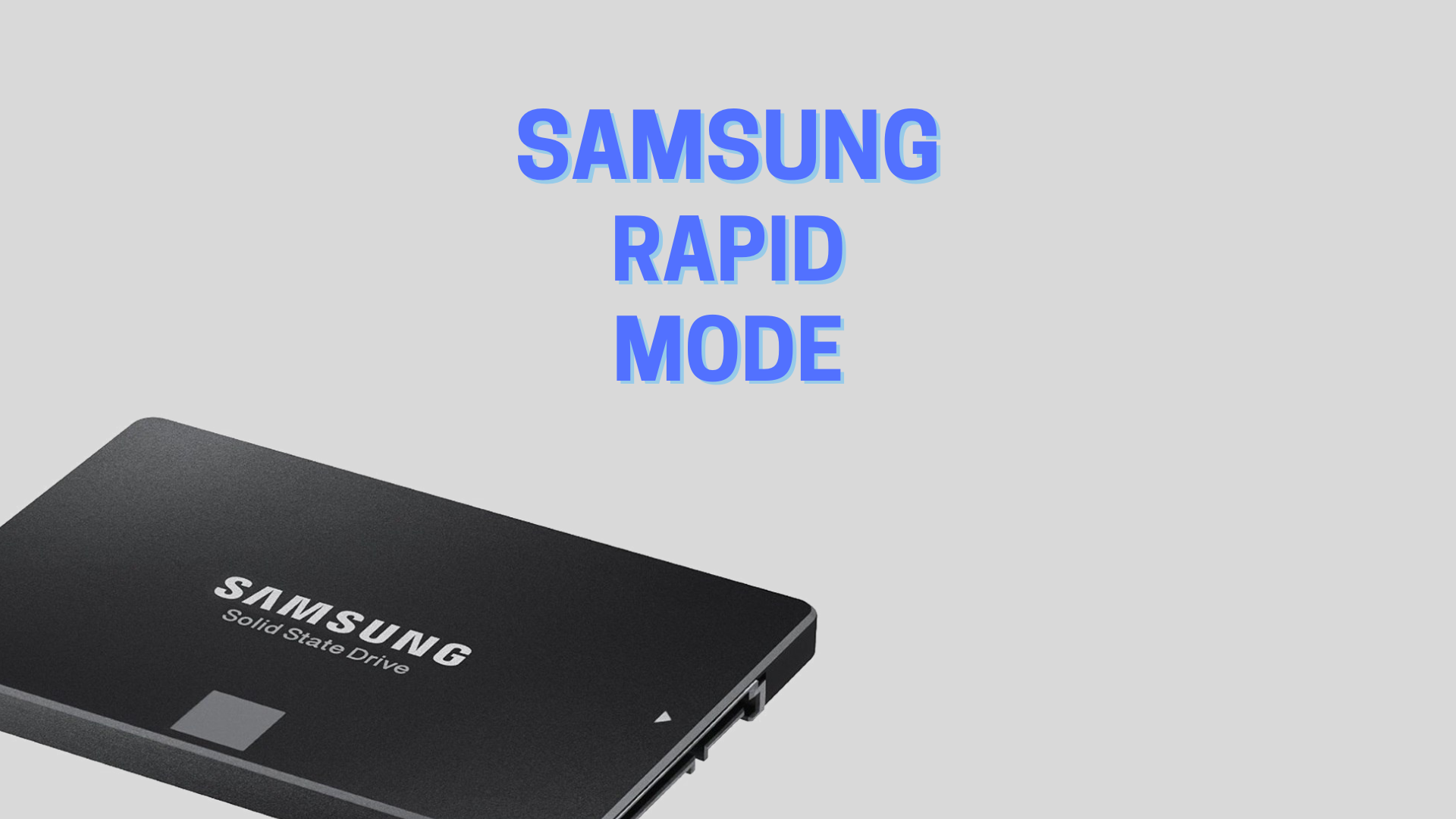 Samsung rapid mode