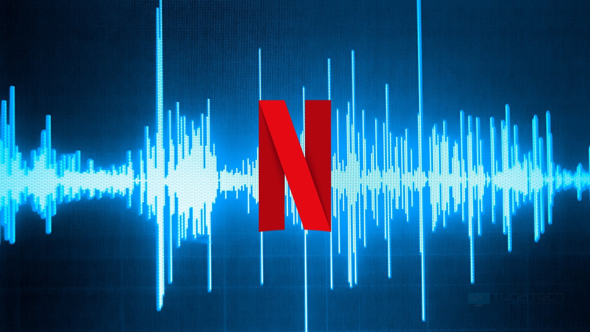 Netflix com imagem de som em fundo