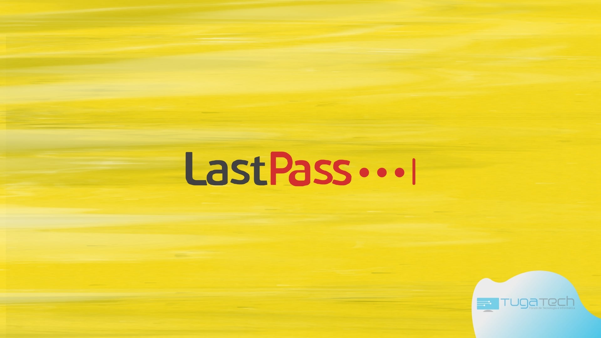 Lastpass sobre fundo amarelo
